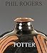 Phil Rogers: Potter by 