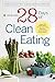 28 Days of Clean Eating: The Healthy Way to Kick Dieting Forever by Sonoma Press