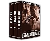 UNTAMED BILLIONAIRE: The Complete Collection Boxed Set (His Desires, His Urges, HIs Flesh)