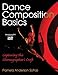 Dance Composition Basics: Capturing the Choreographer's Craft