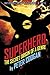 Superhero: The Secret Origin of a Genre by 