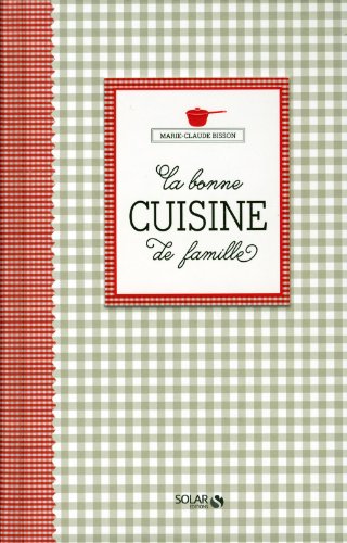 la bonne cuisine de famille by (Hardcover)