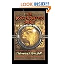 The Psychopath's Bible: For the Extreme Individual