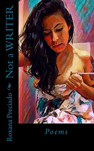 Not a WRITER by Roxana Preciado
