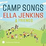 Camp Songs with Ella Jenkins & Friends