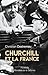 Churchill et la France (French Edition) by 