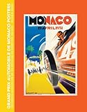 Grand Prix Automobile de Monaco Posters, The Complete Collection: The Art, The Artists and the Competition, 1929-2009 by 