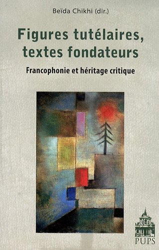 Figures tutélaires, textes fondateurs
