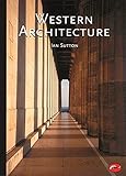 Western Architecture: A Survey from Ancient Greece to the Present (World of Art) by 