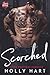 Scorched: A Dark Bad Boy Romance (Byrne Brothers Book 3)