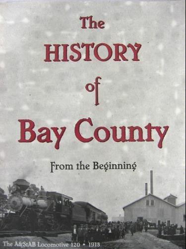 The history of Bay County: From the beginning