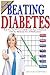 Beating Diabetes: How You Can Prevent and Reverse Type 2 Diabetes with the Minimum Use of Medication by 