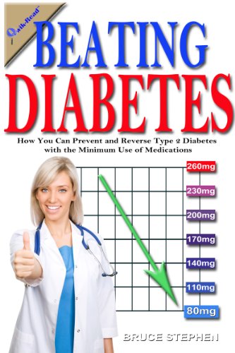 Beating Diabetes: How You Can Prevent and Reverse Type 2 Diabetes with the Minimum Use of Medication by Bruce Stephen
