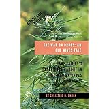 The War on Drugs: An Old Wives' Tale