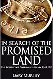 Front cover for the book In Search of the Promised Land: The Politics of Post-War Ireland by Gary Murphy