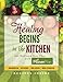 Healing Begins in the Kitchen: Get Well and Stay There with the Misner Plan by Ivan Misner PhD, Beth Misner