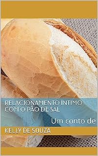 Livro Relacionamento íntimo com o pão de sal