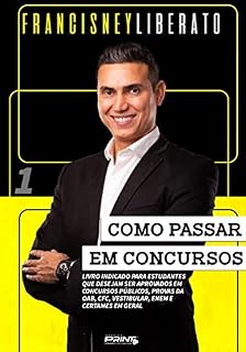 Como passar em concursos: Livro indicado para estudantes que desejam ser aprovados em concursos públicos, provas da OAB, CFC, vestibular, ENEM e certames em geral.