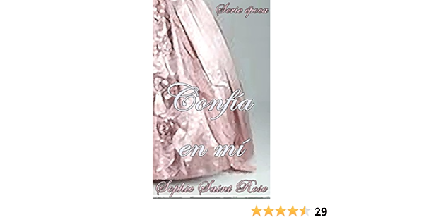 Confia En Mi Spanish Edition Kindle Edition By Saint Rose Sophie Lopez Rodriguez Sonia Literature Fiction Kindle Ebooks Amazon Com