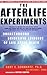 The Afterlife Experiments: Breakthrough Scientific Evidence of Life After Death