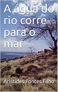 Livro A água do rio corre para o mar