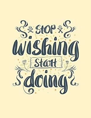 Stop Wishing Star Doing Stop Wishing Star Doing On Dark Yellow Cover 8 5 X 11 Inches 110 Pages Blank Unlined Paper For Sketching Drawing Whiting Journaling Doodling Pink C Lover Magic