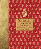 Jewelled Textile - Gold And Silver Embellished Cloth Of India by Vandana Bhandari