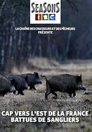 Cap vers l'est de la France : battues de sangliers