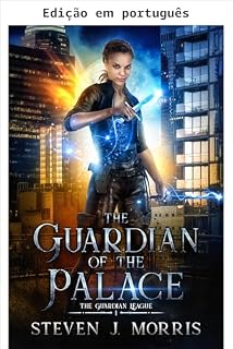 Livro A guardiã do palácio (Série de fantasia urbana Liga dos Guardiões Livro 1)