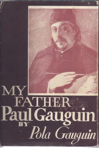 My Father Paul Gauguin by Pola Gauguin (1988-03-01) Hardcover โ 1826
