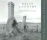 Front cover for the book Kelly Country: A Photographic Journey by Brendon Kelson