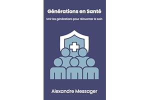 Générations en Santé: Unir les générations pour réinventer le soin