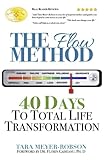 The Flow Method:: 40 Days to Total Life Transformation by Tara Meyer-Robson, Dr. Florin Gaiseanu Ph.D