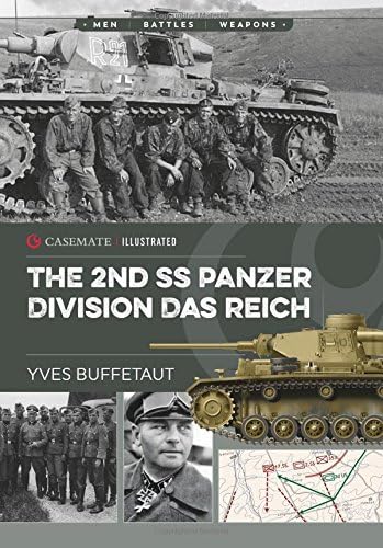 The 2nd SS Panzer Division Das Reich: CIS0002 (Casemate Illustrated)
