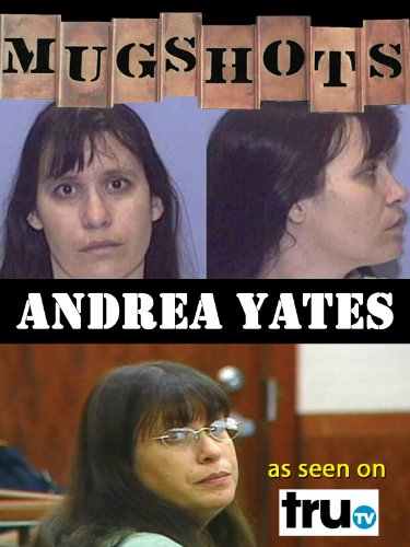 Mugshots: Andrea Yates