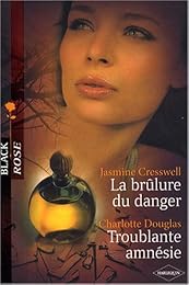 La  brûlure du danger