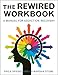 Rewired Workbook: A Manual for Addiction Recovery