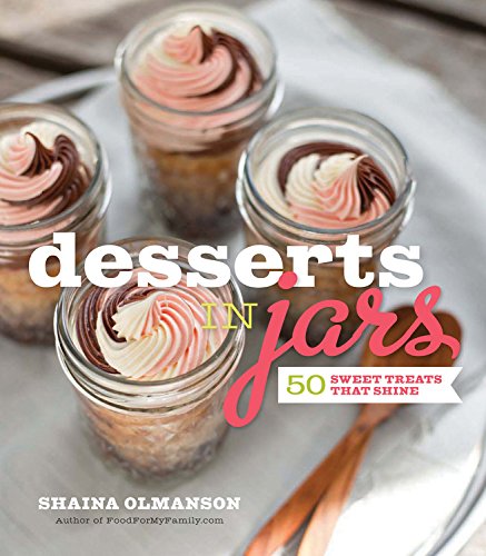 image for Harvard Common Press Desserts in Jars: 50 Sweet Treats That Shine