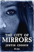The City of Mirrors (The Passage Trilogy)
