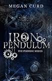 Iron Pendulum (The Periodic Series Book 2)