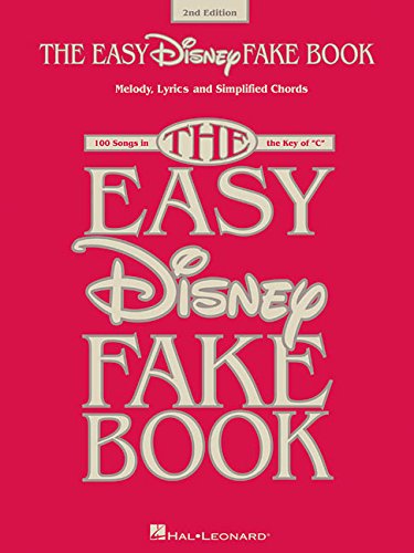 The Easy Disney Fake Book: 100 Songs in the Key of C by 