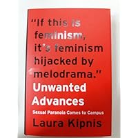 Unwanted Advances: Sexual Paranoia Comes to Campus