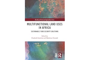 Multifunctional Land Uses in Africa: Sustainable Food Security Solutions (Earthscan Food and Agriculture)