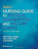 Bates' Nursing Guide to Physical Examination and History Taking