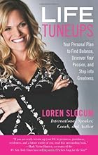 Life Tuneups: Your Personal Plan to Find Balance, Discover Your Passion, and Step into Greatness