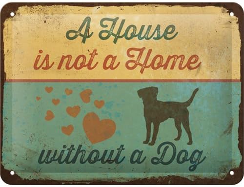 Nostalgic-Art Retro Vintage Blechschild House is not a home without a dog