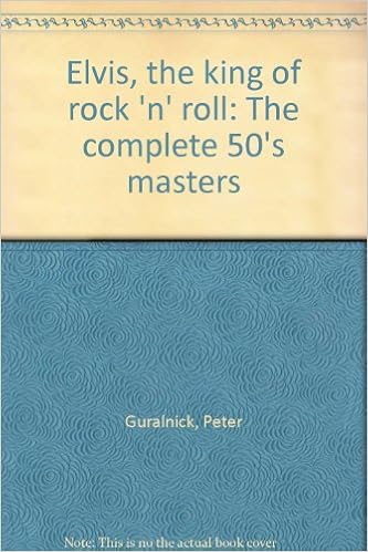 Elvis The King Of Rock N Roll The Complete 50 S Masters Peter