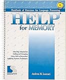 Help for Memory: Handbook for Exercises for Language Processing (8 Thru Adult, 1) by Andrea M. Lazza by