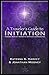 A Traveler's Guide to Initiation by 