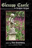 Glenapp Castle: A Scottish Intrigue by Rosenberg Tina Rosenberg